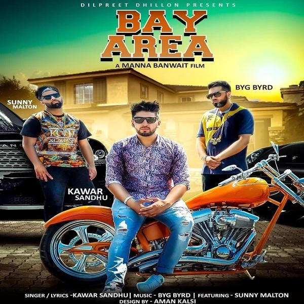 Download Bay Area by Kawar Sandhu and Sunny Malton top 100 mp3 song