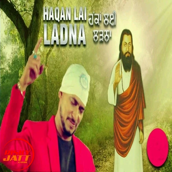 Download Haqan Layi Ladna by Jeet Manjit top 100 mp3 song