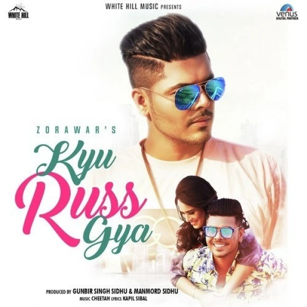 Download Kyu Russ Gya by Zorawar top mp3 song
