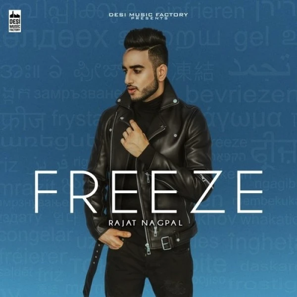 Download Freeze by Rajat Nagpal top 100 mp3 song