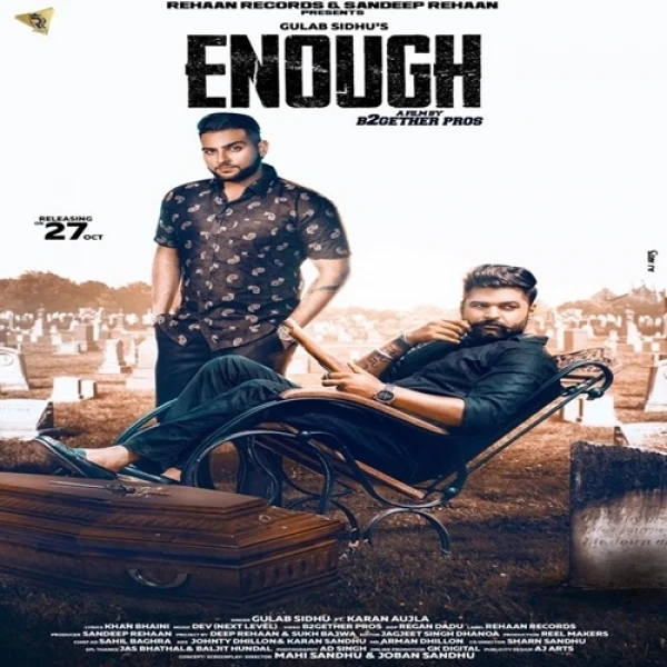 Download Enough Lyrics by Gulab Sidhu,Karan Aujla mp3 song
