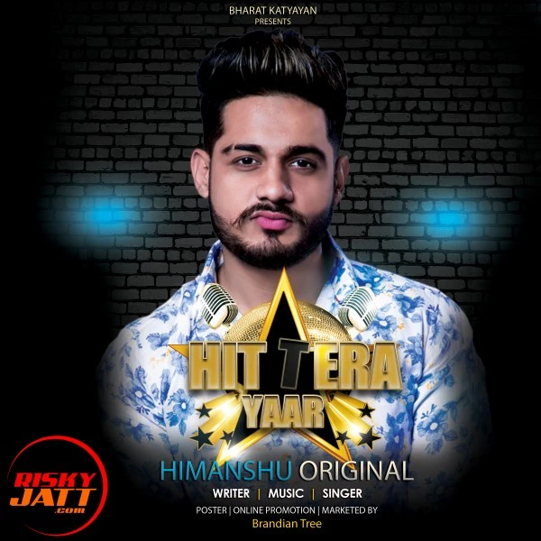 Download Hit Tera Yaar Lyrics by Himanshu Original mp3 song