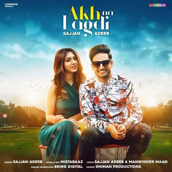 Download Akh Na Lagdi Lyrics by Sajjan Adeeb mp3 song