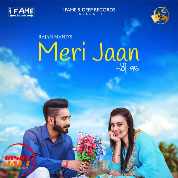 Download Meri jaan Lyrics by Rajan Mand mp3 song