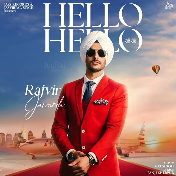 Download Hello Hello Lyrics by Rajvir Jawanda mp3 song