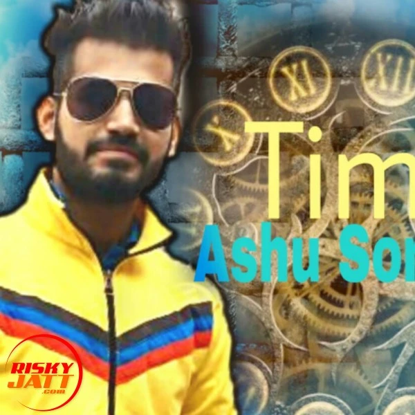 Download Time Lyrics by Ashu Soni,Ikka Aboharia mp3 song