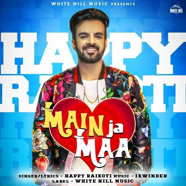 Download Main Ja Maa Lyrics by Happy Raikoti mp3 song