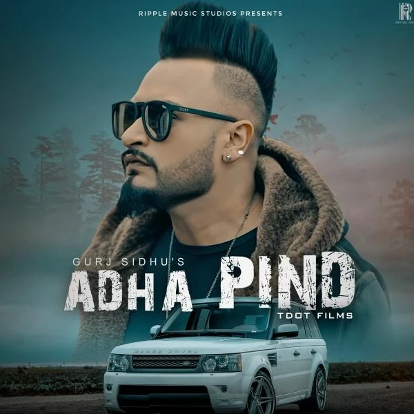 Download Adha Pind by Gurj Sidhu and Sukh Sandhua top 100 mp3 song
