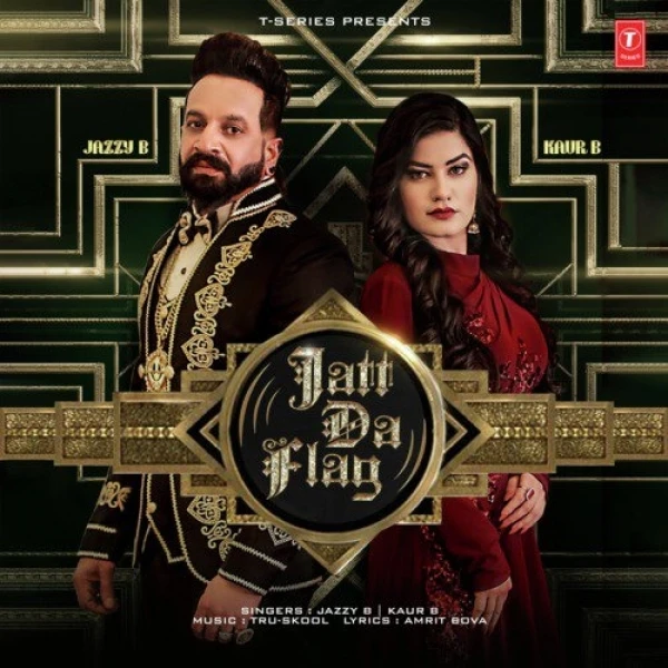 Download Jatt Da Flag by Kaur B and Jazzy B top 100 mp3 song