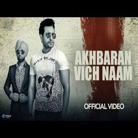 Download Akhbaran Vich Naam (Yaar Belly) by Jordan Sandhu mp3 song
