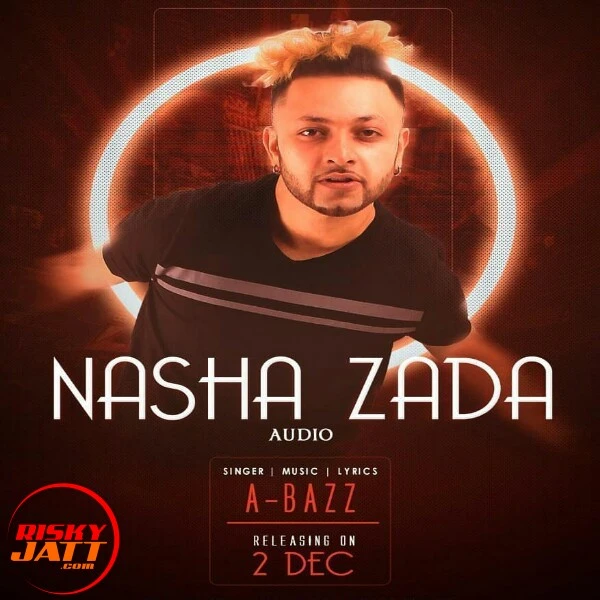 Download Nasha Zaada Lyrics by A Bazz mp3 song
