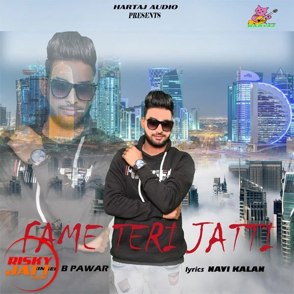 Download Fame Teri jatti Lyrics by B Pawar mp3 song