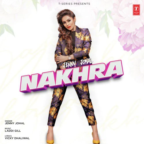 Download Nakhra by Jenny Johal top 100 mp3 song