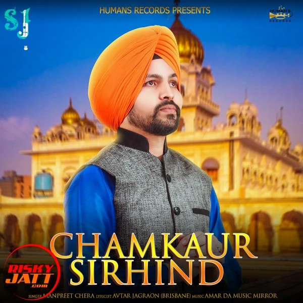 Download Chamkaur Sirhind by Manpreet Chera top mp3 song