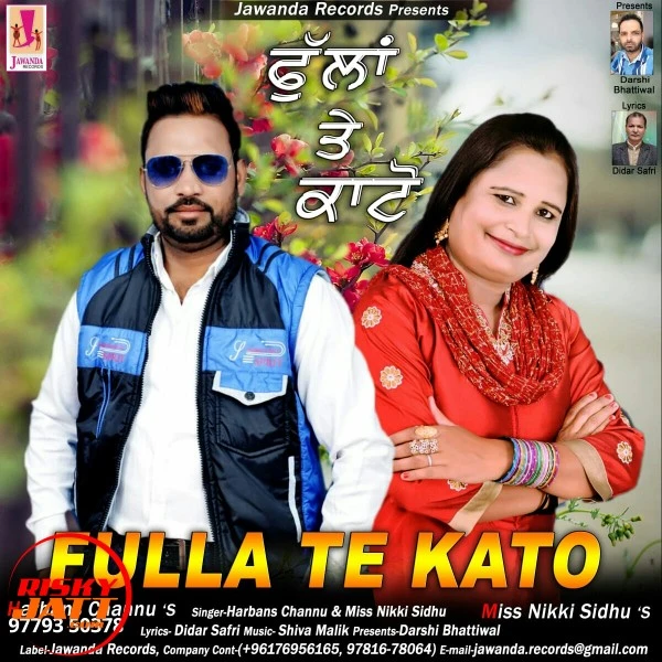 Download Fulla Te kato by Harbans Channu and Miss Nikki Sidhu mp3 song