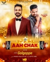 Download Golgappe (Aah Chak 2019) by Parminder Sidhu top 100 mp3 song