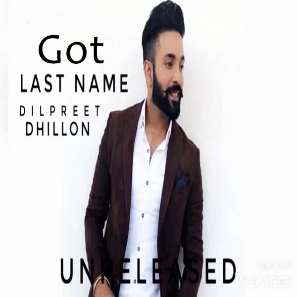 Download Got (Last Name) by Dilpreet Dhillon mp3 song