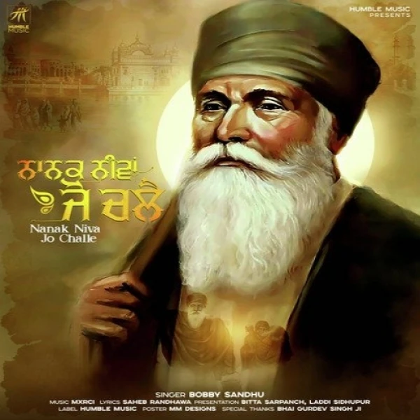 Download Nanak Niva Jo Challe by Bobby Sandhu top 100 mp3 song