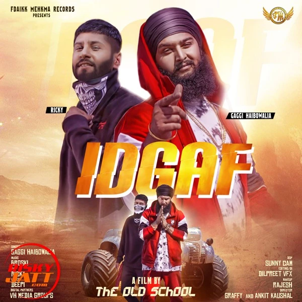 Download Idgaf by Gaggi Haibowalia and Rikcy mp3 song