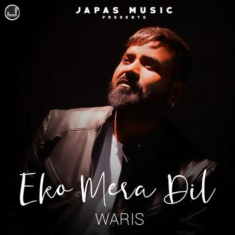 Download Eko Mera Dil by Waris top 100 mp3 song