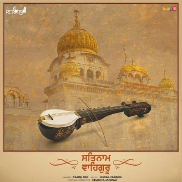 Download Satnam Waheguru by Prabh Gill top mp3 song
