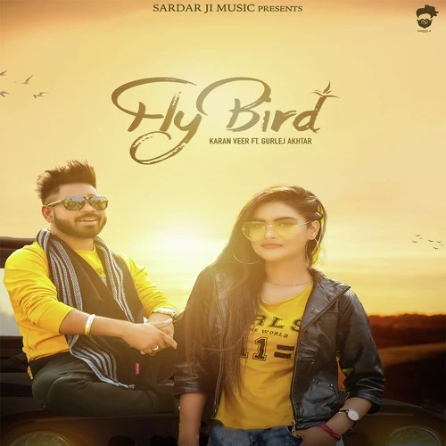 Download Fly Bird by Gurlej Akhtar and Karan Veer top 100 mp3 song