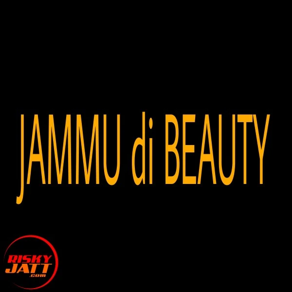 Download Jammu di Beauty by Casanova Prabhat mp3 song
