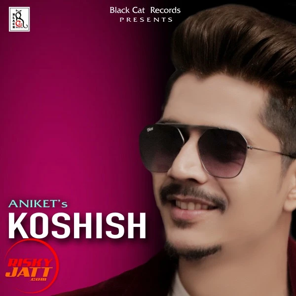 Download Koshish Lyrics by Aniket mp3 song