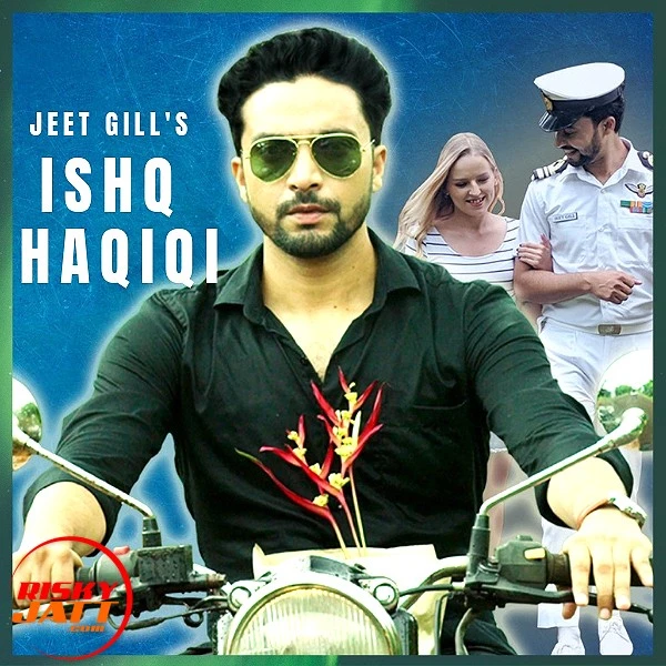 Download Ishq Haqiqi Lyrics by Jeet Gill mp3 song