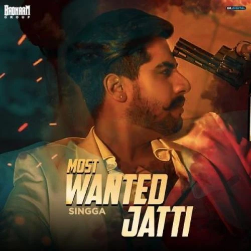 Download Most Wanted Jatti by Singga top 100 mp3 song