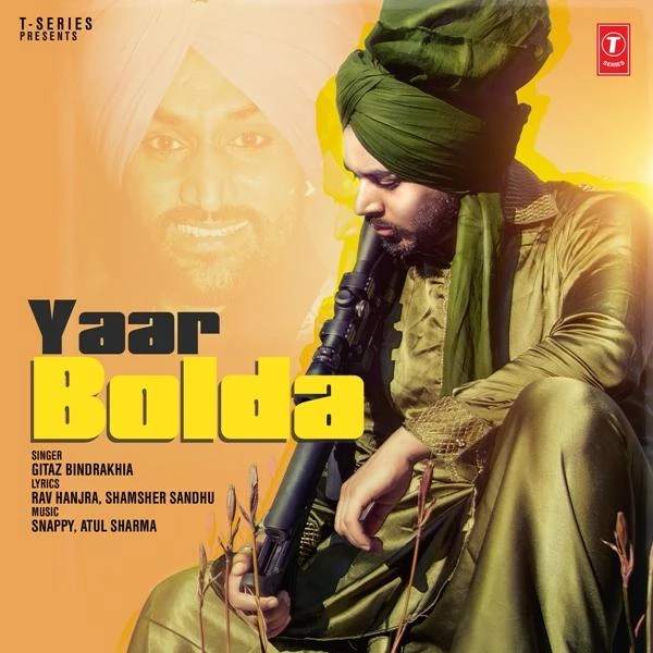 Download Yaar Bolda by Gitaz Bindrakhia top 100 mp3 song