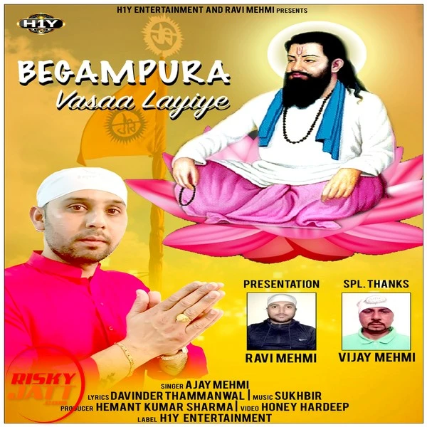 Download Begampura Vasaa Layiye by Ajay Mehmi top mp3 song