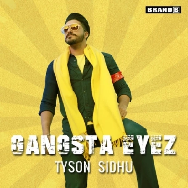 Download Gangsta Eyez by Tyson Sidhu top mp3 song