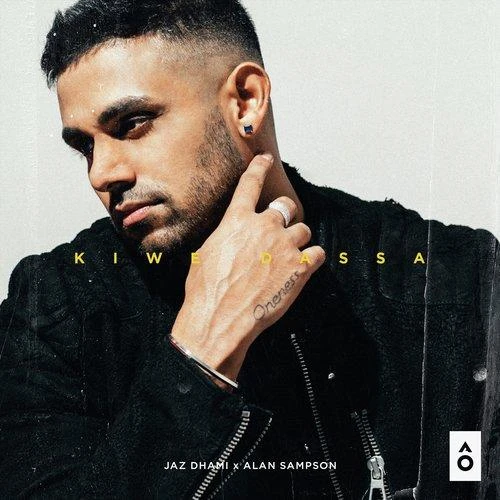 Download Kiwe Dassa Lyrics by Jaz Dhami mp3 song