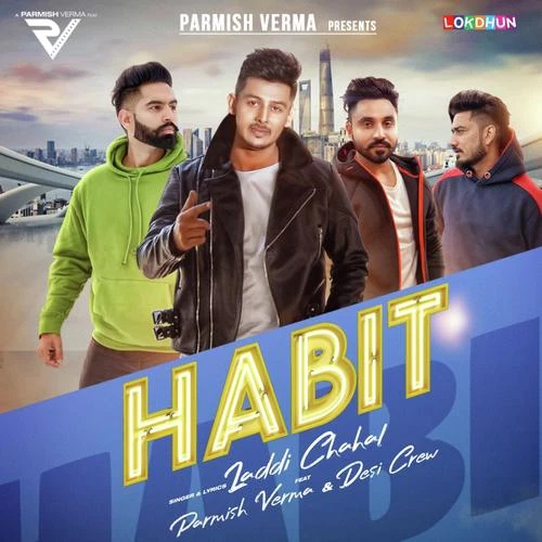 Download Habit Lyrics by Laddi Chahal,Parmish Verma mp3 song