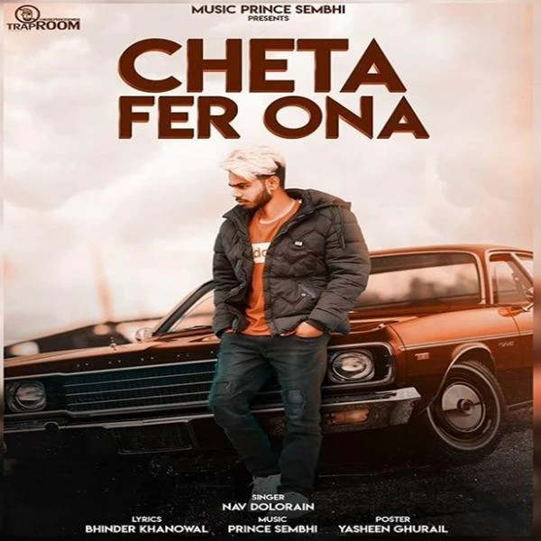 Download Cheta Fer Ona by Nav Dolorain top 100 mp3 song