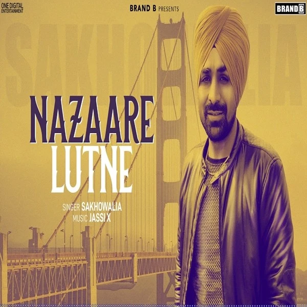 Download Nazaare Lutne by Sakhowalia top 100 mp3 song