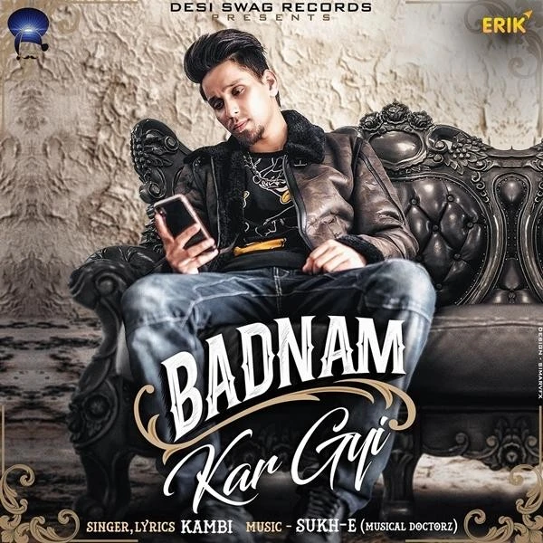 Download Badnam Kar Gyi Lyrics by Kambi mp3 song