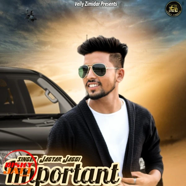 Download Important Yaar by Jagtar Jaggi top 100 mp3 song