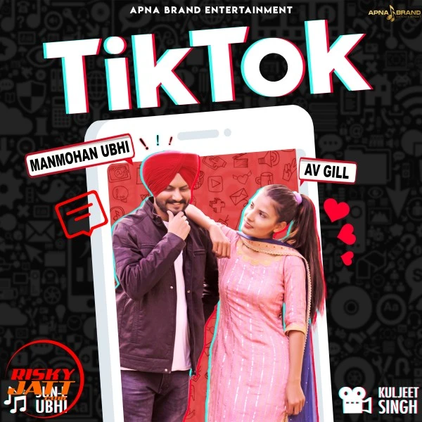 Download Tik Tok Lyrics by Manmohan Ubhi Ft. Av Gill mp3 song