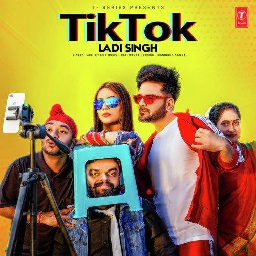 Download Tik Tok Lyrics by Ladi Singh mp3 song