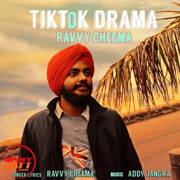 Download Tiktok Drama Lyrics by Ravvy Cheema mp3 song