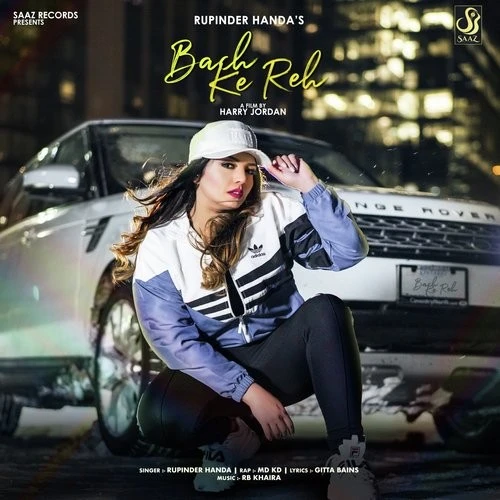 Download Bach Ke Reh by Rupinder Handa and MD KD top 100 mp3 song