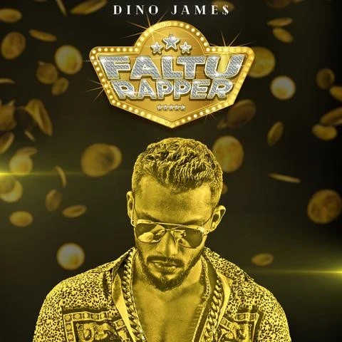 Download Faltu Rapper Lyrics by Dino James mp3 song
