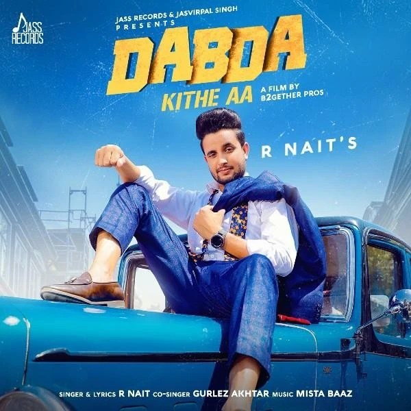 Download Dabda Kithe Aa Lyrics by R Nait,Gurlez Akhtar mp3 song