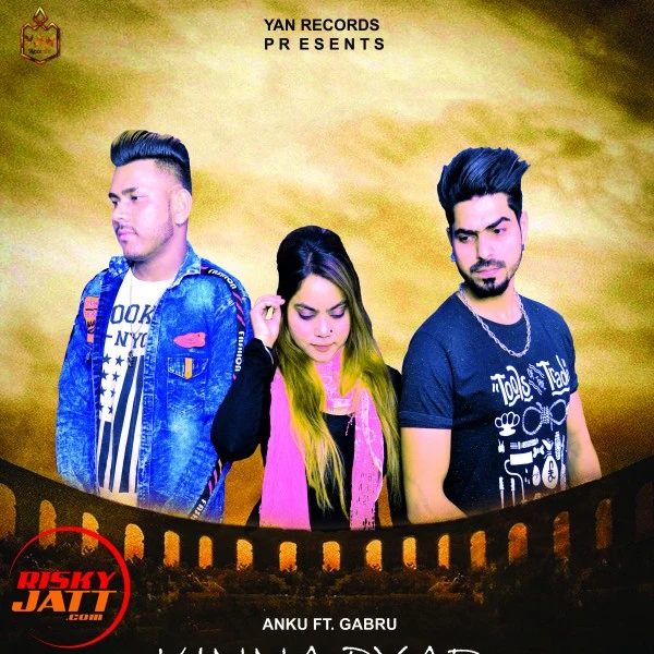 Download Kinna Pyar by Anku and Gabru top 100 mp3 song