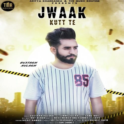 Download Jwaak Kutt Te by Gustakh Aulakh top 100 mp3 song