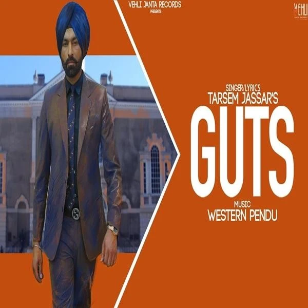 Download Guts Lyrics by Tarsem Jassar mp3 song