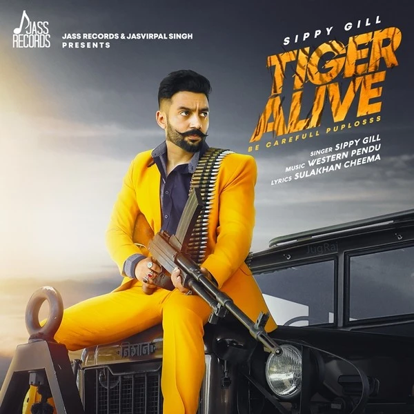 Download Tiger Alive by Sippy Gill top mp3 song