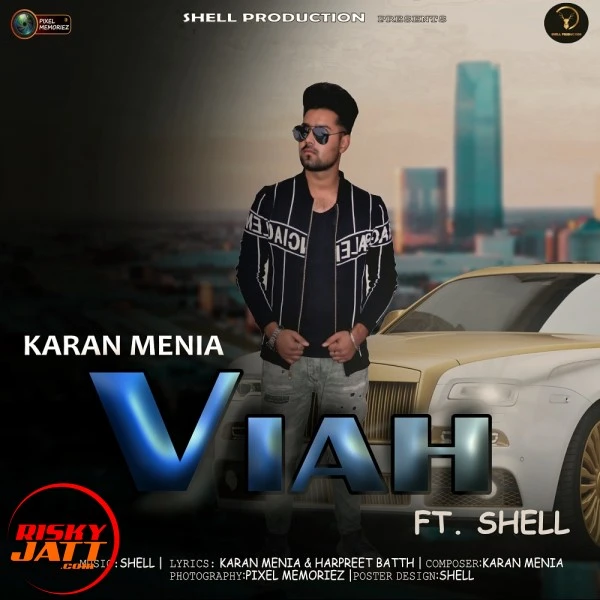Download Viah Lyrics by Karan Menia,Shell mp3 song